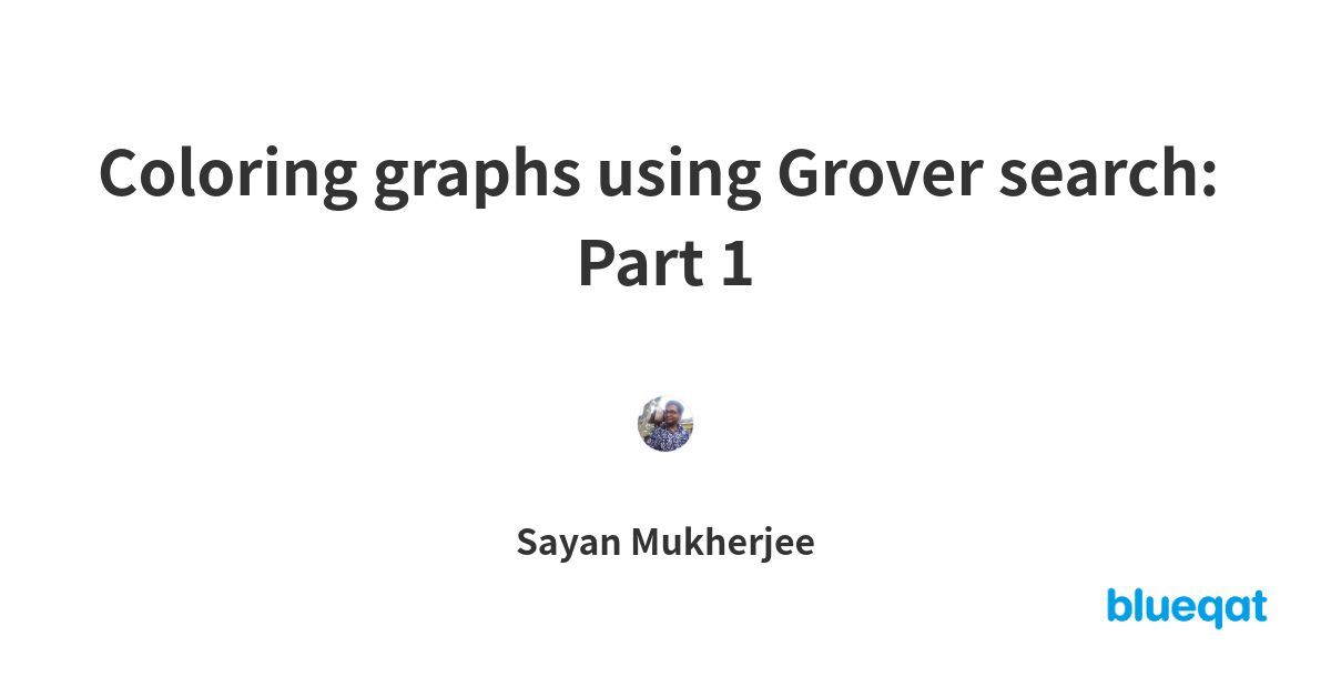 Coloring graphs using Grover search: Part 1 | blueqat