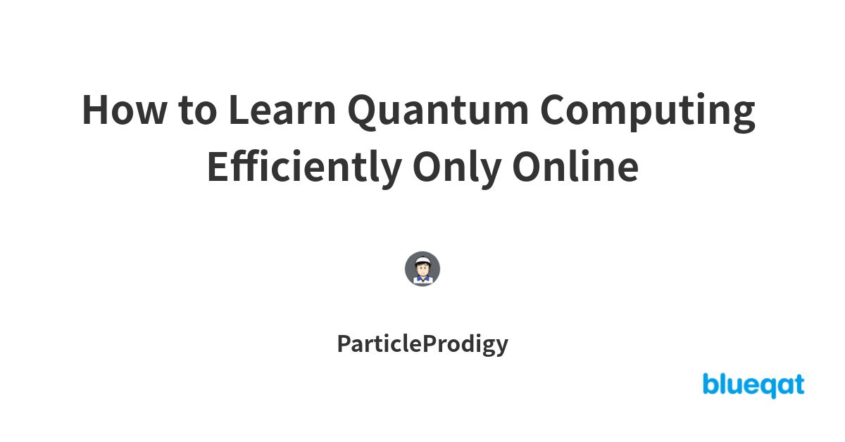 How to Learn Quantum Computing Efficiently Only Online by