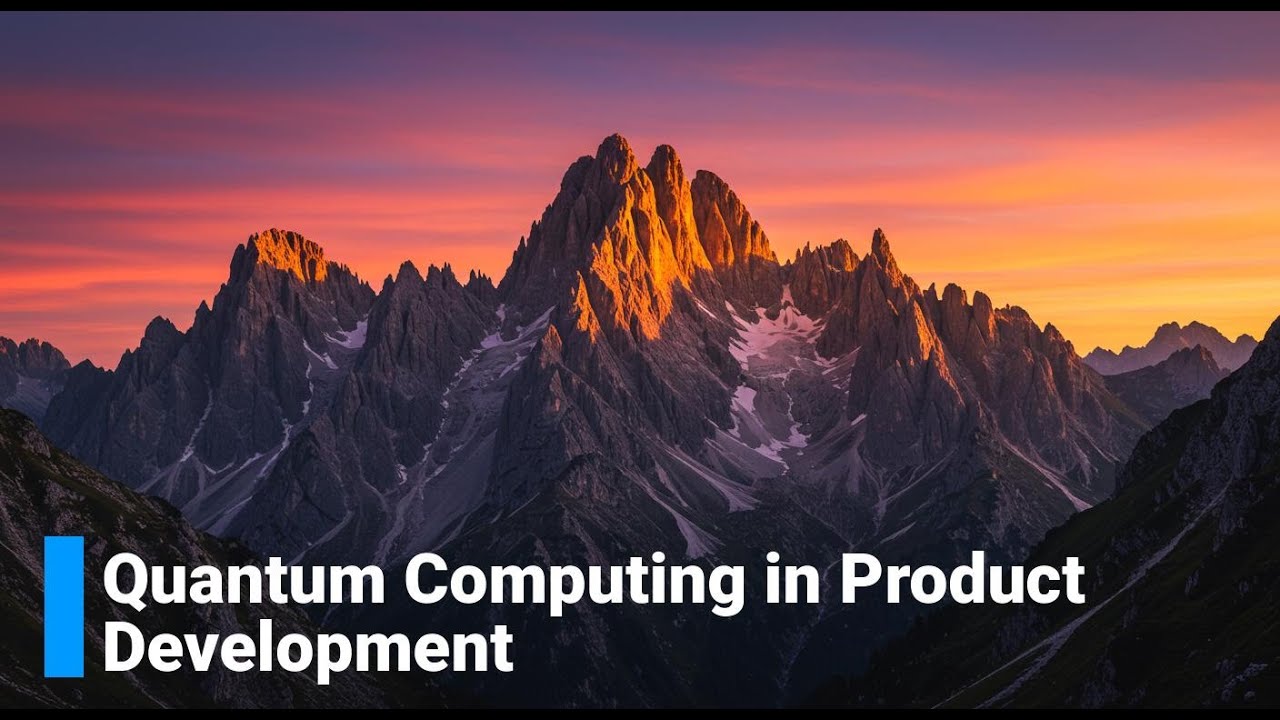 [YouTube] Quantum Computing in Product Development